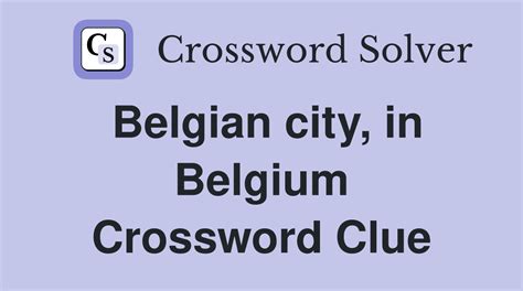 belgian city crossword clue|belgian city .